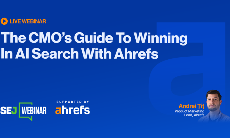The CMO’s Guide To Winning In AI Search With Ahrefs