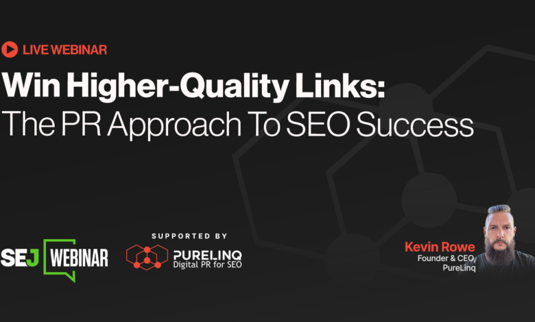 The PR Approach To SEO Success [Webinar]